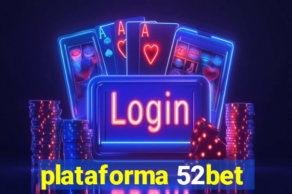 plataforma 52bet